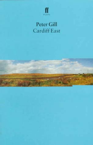 Cardiff East by Peter Gill: faber and faber